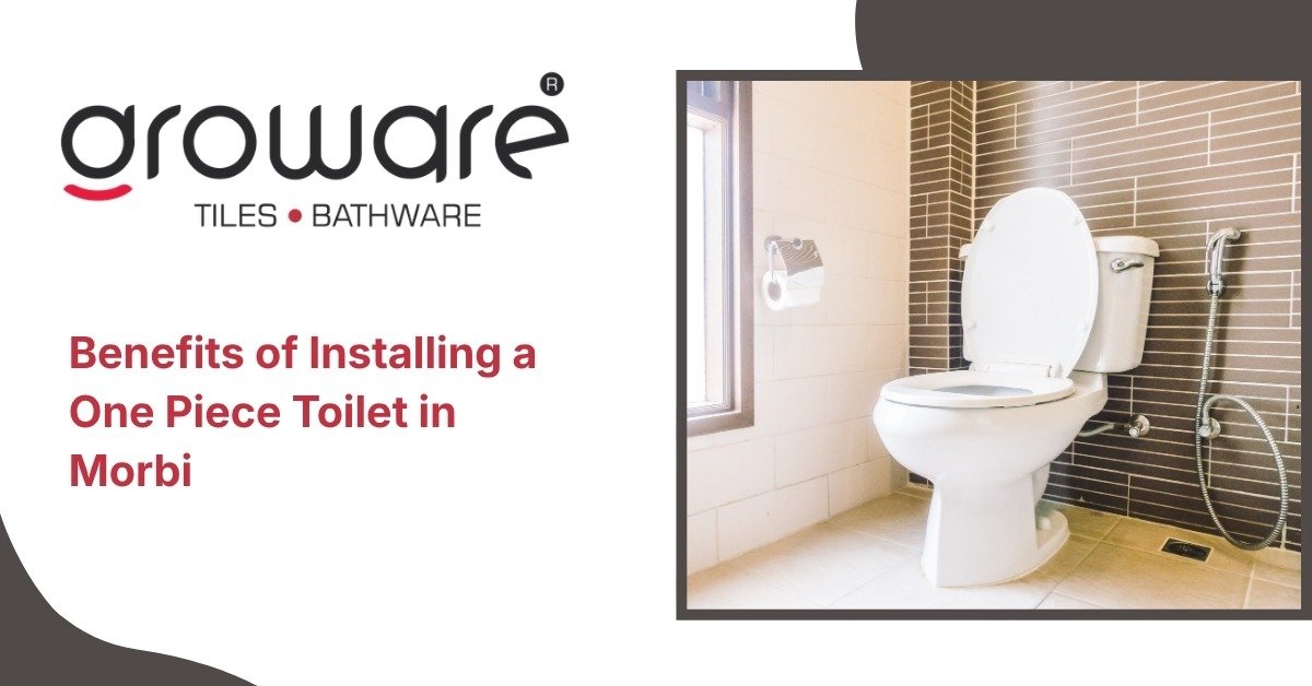 Benefits of Installing a One Piece Toilet in Morbi